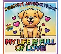 Positive Affirmations Coloring Book: Cute Animals, Motivational Quotes & Self-Love for Kids and Adults