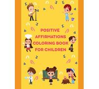 POSITIVE AFFIRMATIONS COLORING BOOK FOR CHILDREN