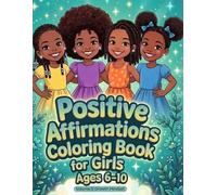 Positive Affirmations Coloring Book for Girls Ages 6-10: Volume 3: Growth Mindset