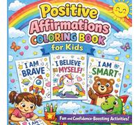 Positive Affirmations Coloring Book For Kids: Coloring Book