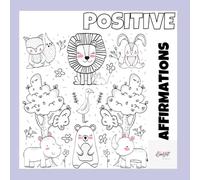 Positive Affirmations ColorNest by Riëtte: Childrens colouring book