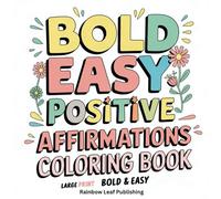 Positive Affirmations Colouring Book for Kids: Inspiring confidence, self-esteem and gratitude in children of all ages.