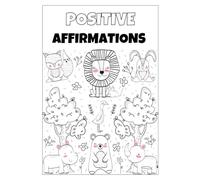 Positive Affirmations For Animals: And Anyone Else..