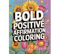 Positive Affirmations, Self-Love, Confidence & Cozy Self-Care Scenes (Bold & Easy)