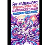 POSITIVE AFFIRMATIONS: UPLIFTING WORD FINDS & INSPIRATIONAL DESIGNS