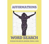 Positive Affirmations Word Search Puzzle Book: Word Searches With Easy to Read Print about Affirmations, Positive Affirmations , Mindfulness, and ... Gift for Vacations, Holidays, and Free Times
