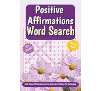 Positive Affirmations Word Search Puzzle Book: Word searches with easy-to-read print about Self-love, Motivation & Gratitude for all ages | 6x9 inches ... Gift for vacations, holidays and free time