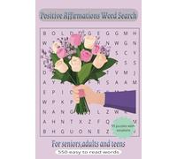 Positive Affirmations Word Search: Puzzles with Easy to Read Print for Words of Upliftment, Inspiration and Motivation.