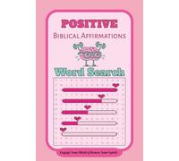 Positive Biblical Affirmations Word Search: Word Search Puzzles with Easy-to-Read Inspirational Bible-Based Words About Faith, Peace, Joy, Hope, ... for Relaxation, Self-Care, and Mindfulness