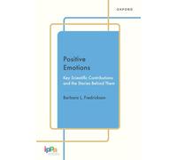 Positive Emotions: Key Scientific Contributions and the Stories Behind Them (Cornerstones in Positive Psychology)