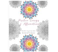 Positive Energy & Affirmations: Mandala Coloring Book