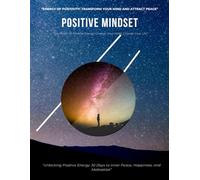 Positive Energy for Daily Life: positive energy, positive mindset, inner peace, happiness, motivated