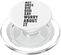 Positive Faith Quote - Not Once Did God Say Worry About It PopSockets PopGrip para MagSafe
