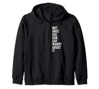Positive Faith Quote - Not Once Did God Say Worry About It Sudadera con Capucha