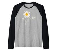 Positive Floral Daisy Flower, Inspirational, Be Positive Camiseta Manga Raglan