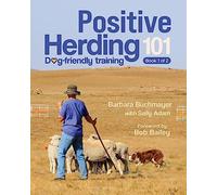 Positive Herding 101: Dog-friendly training: 1