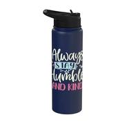 Positive Humble And Kind Always Stay Quote Mujeres Niñas Stainless Steel Insulated Water Bottle