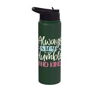 Positive Humble And Kind Always Stay Quote Mujeres Niñas Stainless Steel Insulated Water Bottle