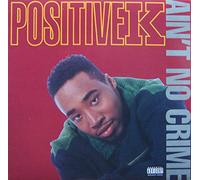Positive K - Ain't No Crime / How the F*?#! Would I Know [Vinilo]