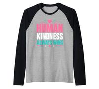 Positive Kindness Inspirational Quote Human Kindness Always Camiseta Manga Raglan