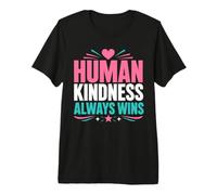 Positive Kindness Inspirational Quote Human Kindness Always Camiseta Premium