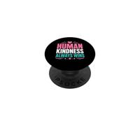Positive Kindness Inspirational Quote Human Kindness Always PopSockets PopGrip Adhesivo