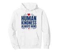 Positive Kindness Inspirational Quote Human Kindness Always Sudadera con Capucha