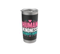 Positive Kindness Inspirational Quote Human Kindness Always Vaso térmico de acero inoxidable de doble pared