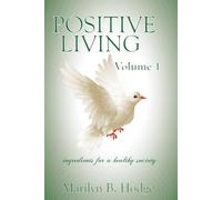 Positive Living Vol 1: Ingredients for a Healthy Society