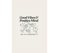 Positive Mind: Inspirational Lined Notebook for Daily Thoughts, Goals and Journaling