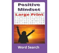Positive Mindset Word Search for Adults: Inspiring Puzzles to Cultivate Gratitude, Joy & Mental Clarity: 55 Large Print Word Search Puzzles with ... Positivity, Reduce Stress & Boost Wellbeing