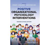 Positive Organizatinal Psychology Interventions: Design and Evaluation