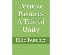 Positive Pastures A Tale of Unity