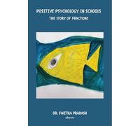 Positive Psychology in Schools - The story of fractions (Edition1)