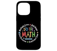 Positive Quote Inspiring Saying Love Hope Fear Do The Math Carcasa para iPhone 14 Pro Max