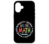 Positive Quote Inspiring Saying Love Hope Fear Do The Math Carcasa para iPhone 16