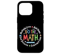 Positive Quote Inspiring Saying Love Hope Fear Do The Math Carcasa para iPhone 16 Pro