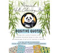 Positive Quotes - An Inspirational Adult Coloring Book