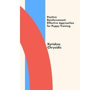 Positive Reinforcement: Effective Approaches for Puppy Training