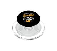 Positive Self Love It's A Beautiful Day To Celebrate Me PopSockets PopGrip para MagSafe