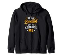 Positive Self Love It's A Beautiful Day To Celebrate Me Sudadera con Capucha