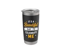 Positive Self Love It's A Beautiful Day To Celebrate Me Vaso térmico de acero inoxidable de doble pared