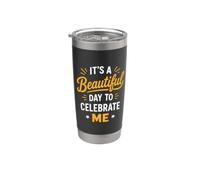 Positive Self Love It's A Beautiful Day To Celebrate Me Vaso térmico de acero inoxidable de doble pared