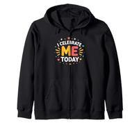 Positive Self Love Motivation I Celebrate Me Today Sudadera con Capucha