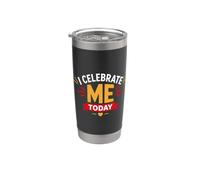Positive Self Love Motivation I Celebrate Me Today Vaso térmico de acero inoxidable de doble pared