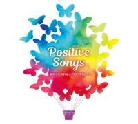 Positive Songs ~J-POP ピアノ ベスト~