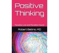 Positive Thinking: Paradise Lost and Paradise Found
