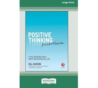 Positive Thinking Pocketbook: Little Exercises for a Happy and Successful Life [Large Print 16 Pt Edition]