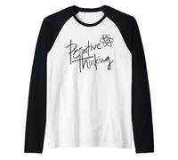 Positive Thinking Sign Think Like a Proton Be Positive Quote Camiseta Manga Raglan