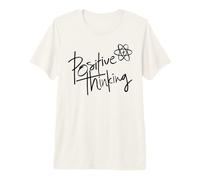Positive Thinking Sign Think Like a Proton Be Positive Quote Camiseta Premium
